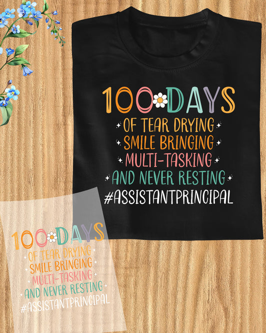 100 Days Assistant Principal Teacher DTF Transfer, Ready to Press Heat Transfer for Shirts, Fun 100 Days of School Teacher Design, UV Sticker