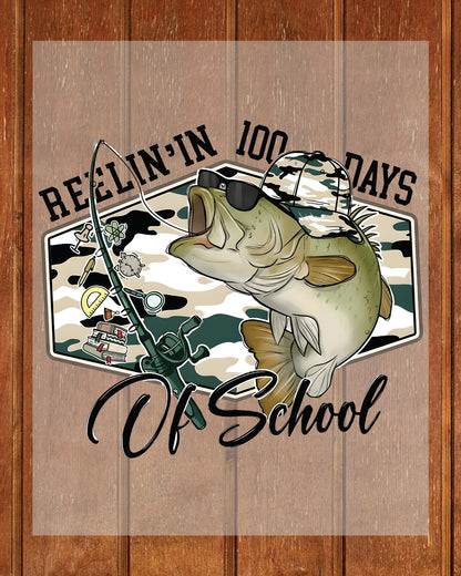 100 Days Of School Bass Fishing Hunting DTF Transfer Ready to Press Reelin' In Heat Application UV Sticker Prints Camo Hunter DIY Shirt Decal