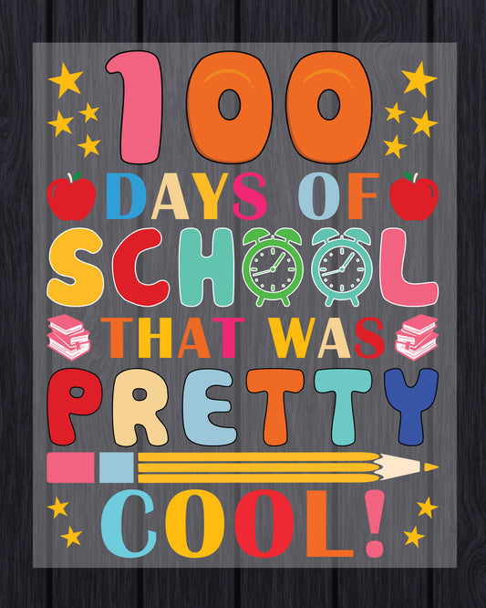 100 Days of School Design DTF Transfer, Ready to Press Heat Transfer for Shirts, Fun 100 Days of School Design, UV Sticker