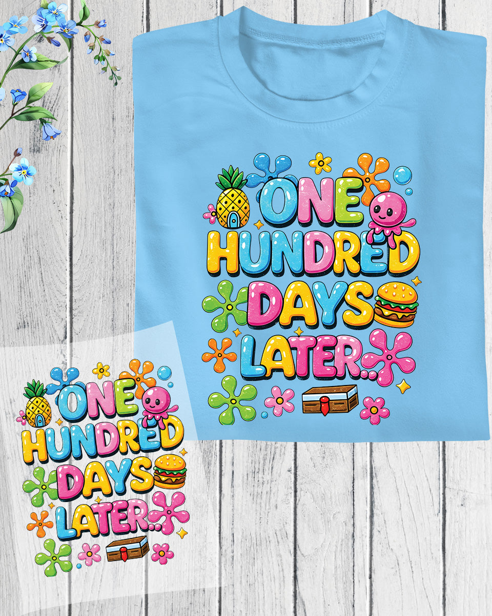 100 Days Of School DTF Transfer Ready to Press One Hundred Later Heat Application Theme UV Sticker Prints Student DIY Shirt Decal Iron On Art