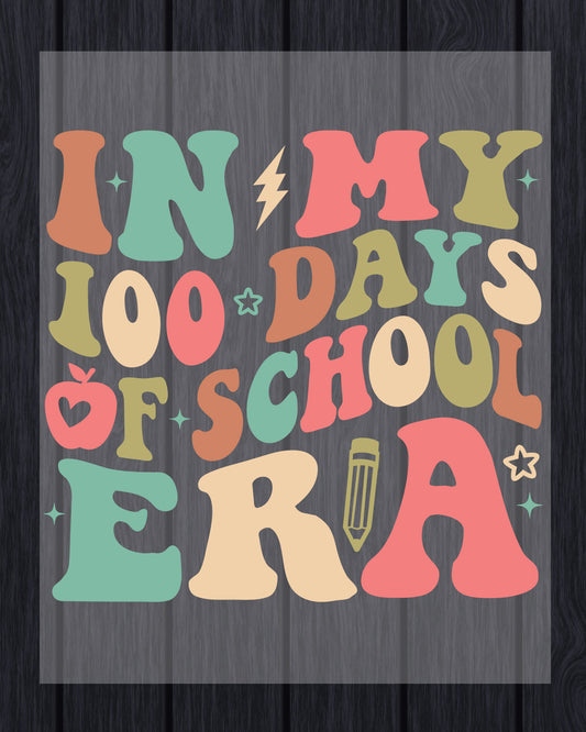 100 Days of School in My Era DTF Transfer, Ready to Press Heat Transfer for Shirts, Fun 100 Days of School Design, UV Sticker