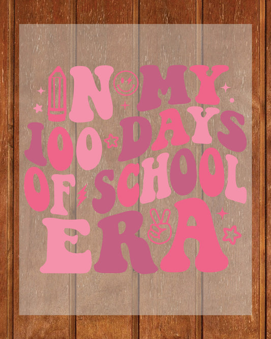 100 Days of School in My Era DTF Transfer, Ready to Press Heat Transfer for Shirts, Fun 100 Days of School Design, UV Sticker