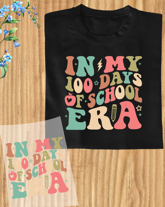 100 Days of School in My Era DTF Transfer, Ready to Press Heat Transfer for Shirts, Fun 100 Days of School Design, UV Sticker