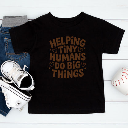 100 Days of School T Shirt Helping Tiny Humans Do Big Things Shirt for Kids Girls Boys Women Men Classroom Celebration Tee
