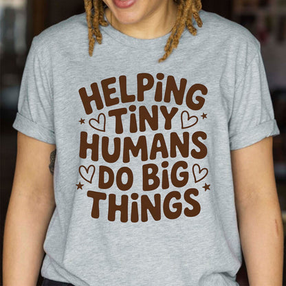 100 Days of School T Shirt Helping Tiny Humans Do Big Things Shirt for Kids Girls Boys Women Men Classroom Celebration Tee