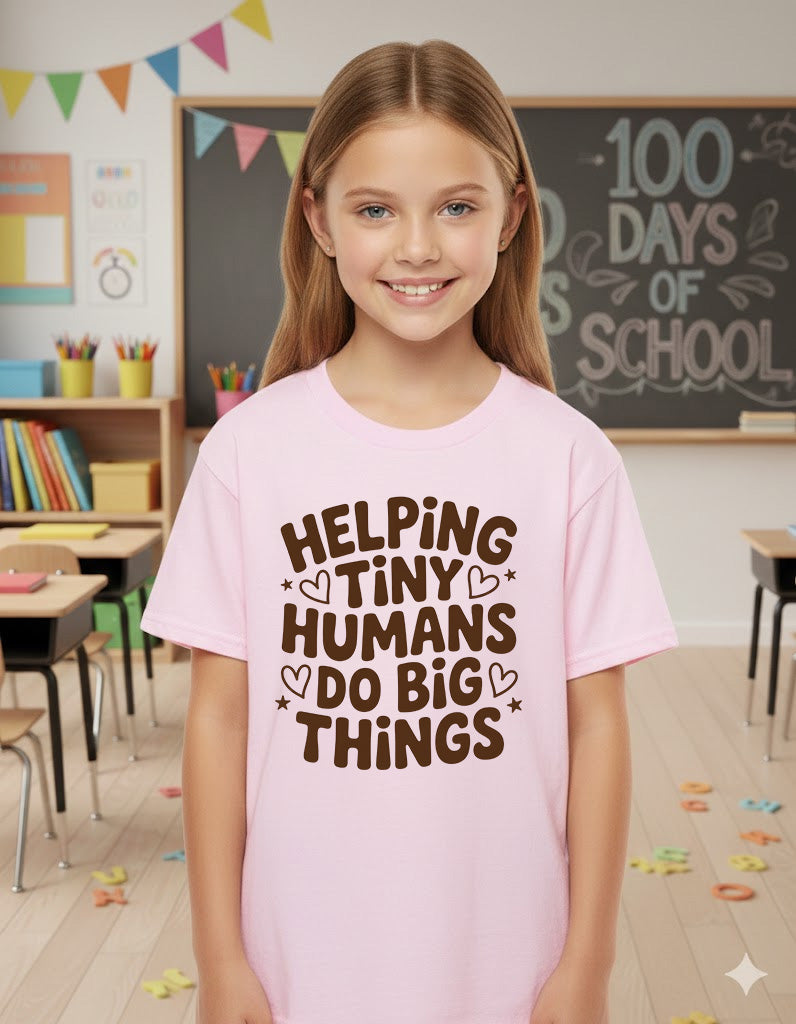 100 Days of School T Shirt Helping Tiny Humans Do Big Things Shirt for Kids Girls Boys Women Men Classroom Celebration Tee