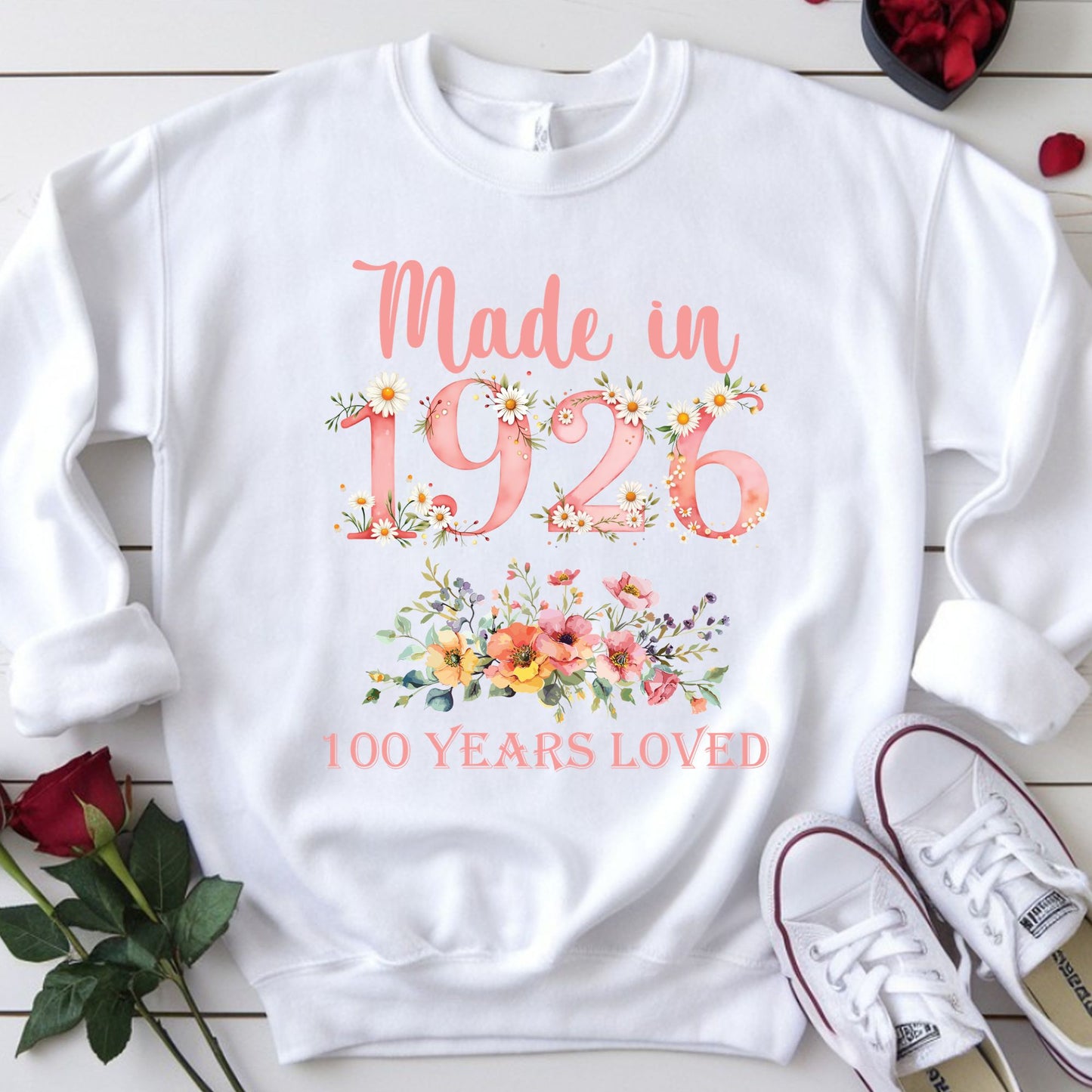 100th Birthday Shirt Made In 1926 100 Years Loved Women Sweatshirt