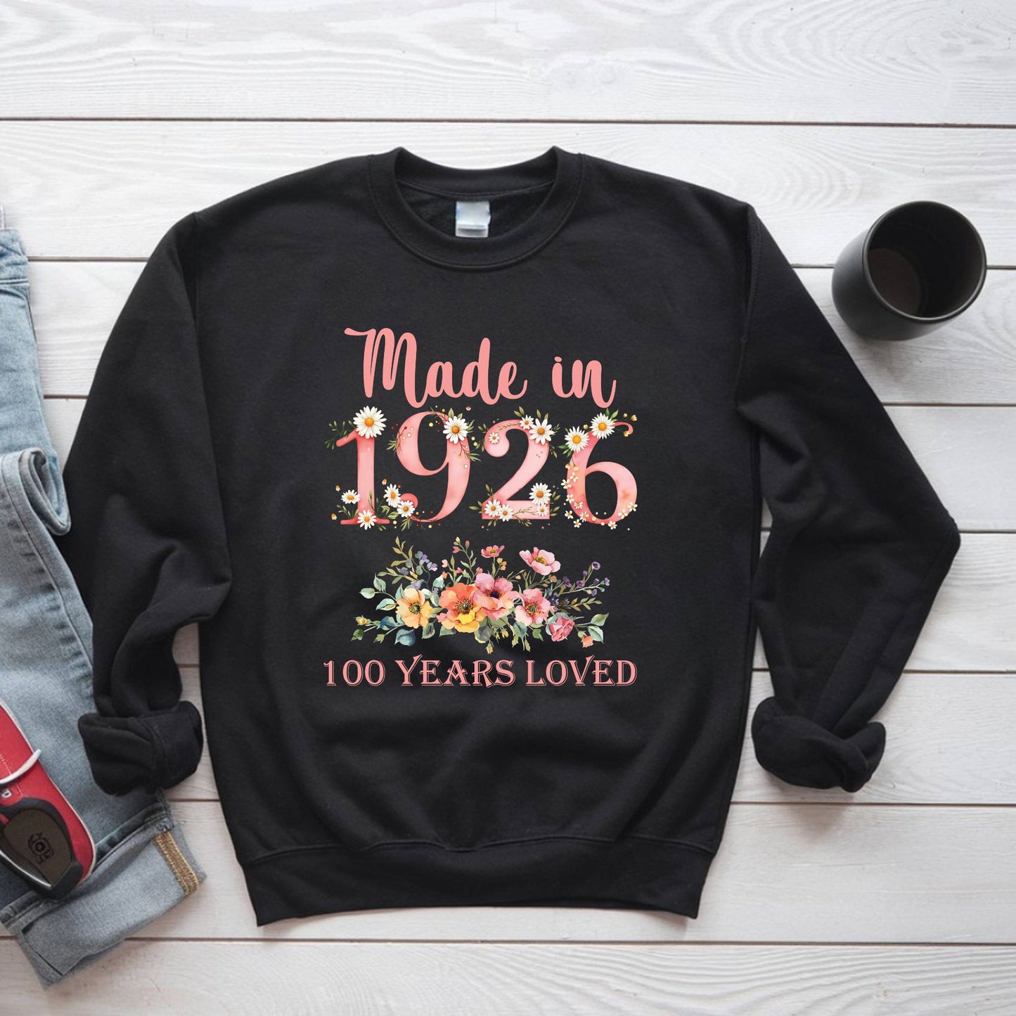 100th Birthday Shirt Made In 1926 100 Years Loved Women Sweatshirt