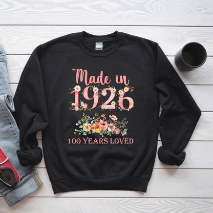 100th Birthday Shirt Made In 1926 100 Years Loved Women Sweatshirt