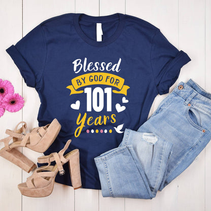 101st Birthday Shirt Blessed By God For 101 Years T-Shirt