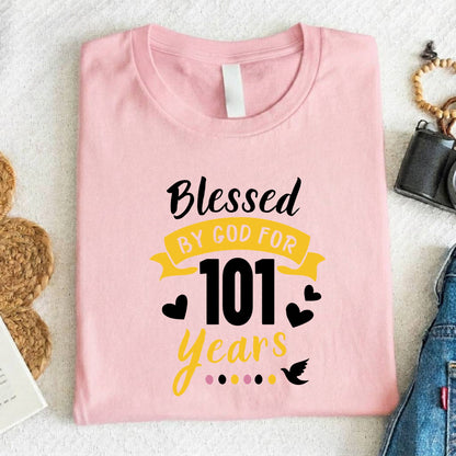 101st Birthday Shirt Blessed By God For 101 Years T-Shirt