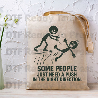 Some People Need a Push DTF Transfers, Stick Figure Cliff Sarcastic Humor Ready to Press