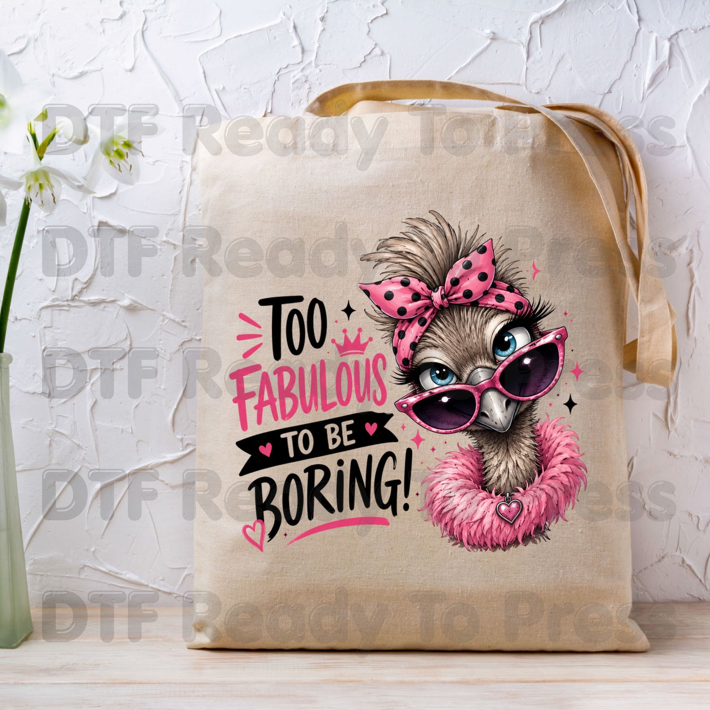 Funny Ostrich DTF Transfers, Too Fabulous to Be Boring Sassy Emu Pink Bow Sunglasses Feather Boa Ready to Press
