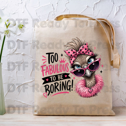 Funny Ostrich DTF Transfers, Too Fabulous to Be Boring Sassy Emu Pink Bow Sunglasses Feather Boa Ready to Press