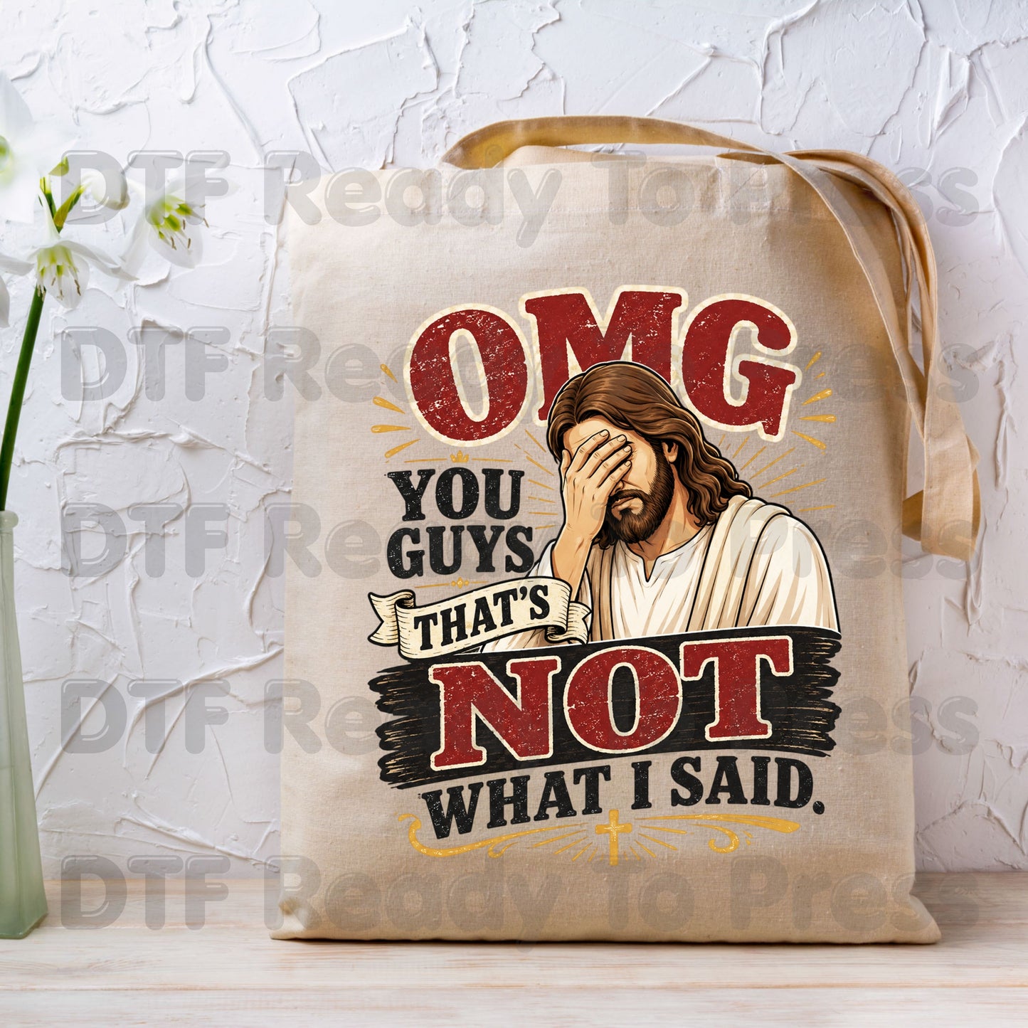 Funny Jesus Facepalm DTF Transfers, OMG You Guys That's Not What I Said Christian Humor Ready to Press