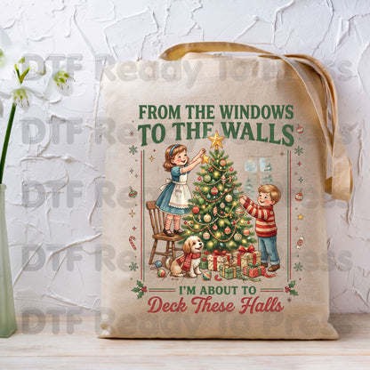 Christmas DTF Transfers, From the Windows to the Walls Deck These Halls Vintage Tree Funny Holiday Ready to Press