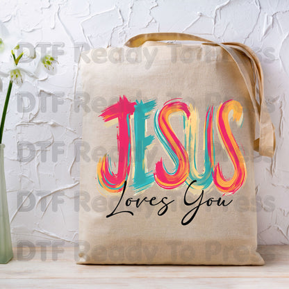 Jesus Loves You DTF Transfers, Colorful Brushstroke Christian Faith Quote Ready to Press