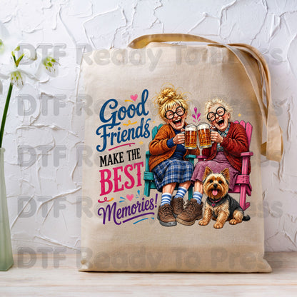 Funny Best Friends DTF Transfers, Good Friends Best Memories Beer Old Ladies Yorkshire Terrier Ready to Press