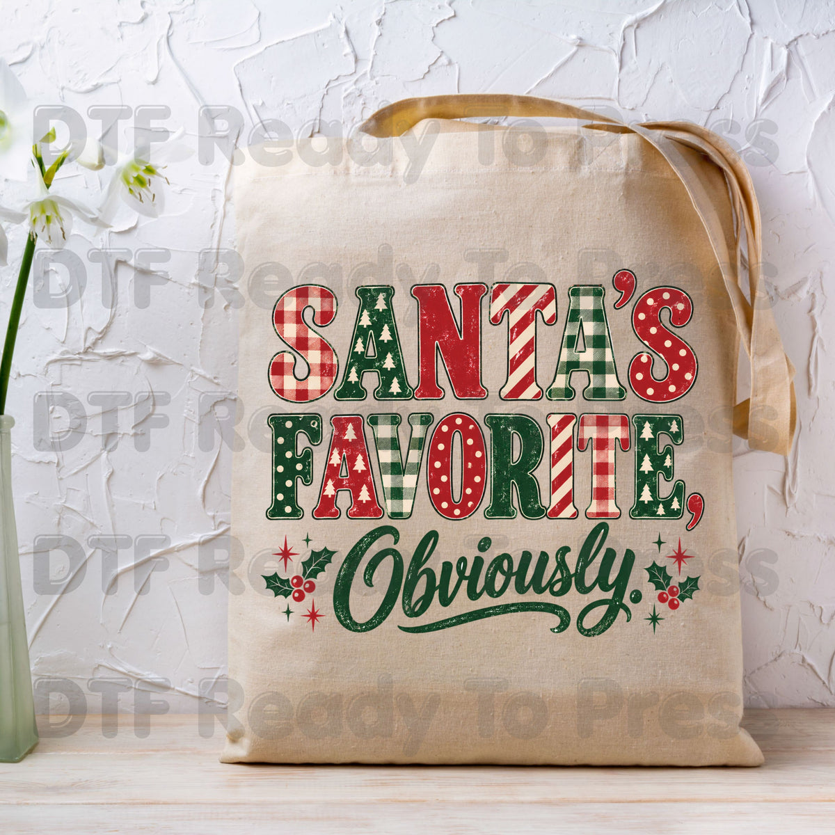 Christmas DTF Transfer, Santa’s Favorite Obviously, Plaid Lettering and Holly Graphic
