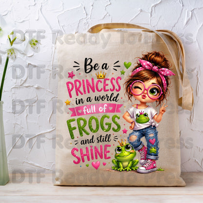 Be a Princess DTF Transfers, Cute Messy Bun Girl Frog Quote Pink Green Ready to Press