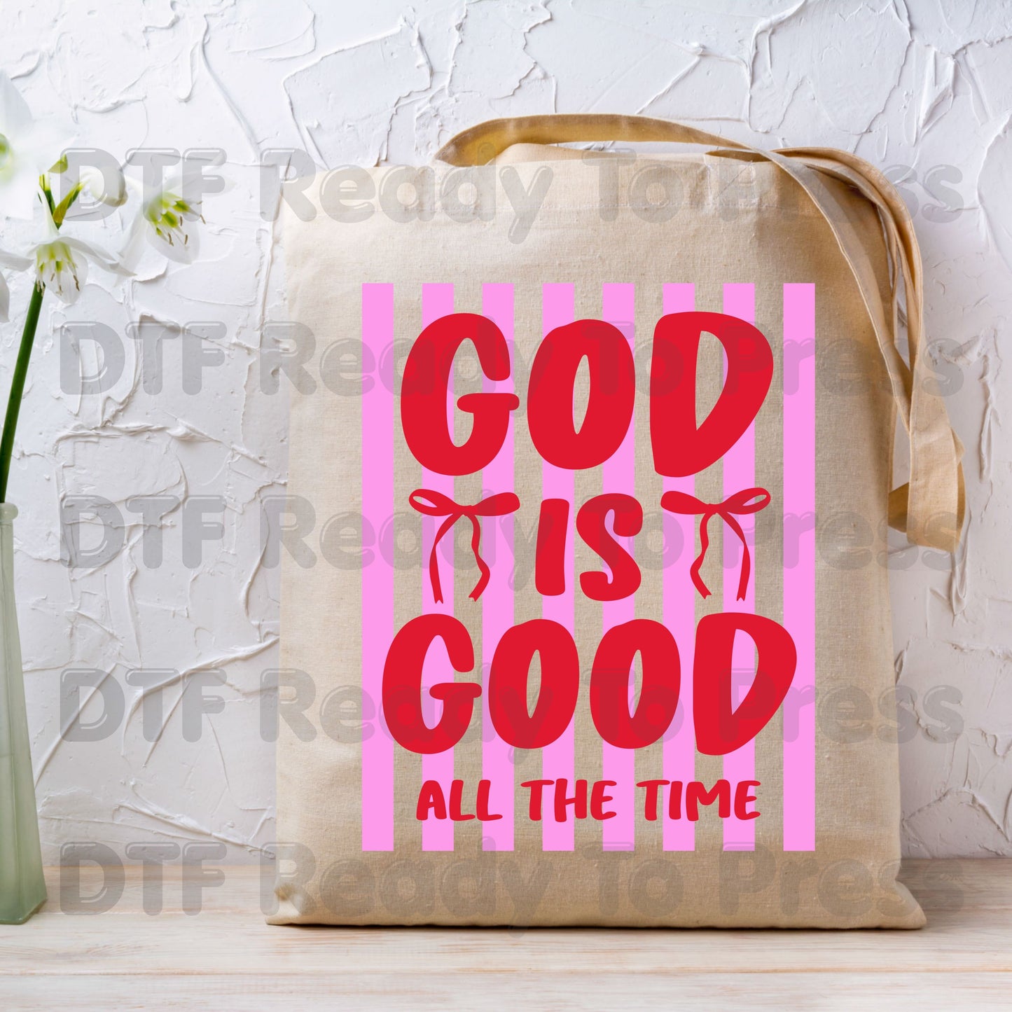 Christian DTF Transfer Ready to Press God Is Good All The Time Pink Striped Coquette Bow Heat Transfer Shirts Faith Vibe Clothing