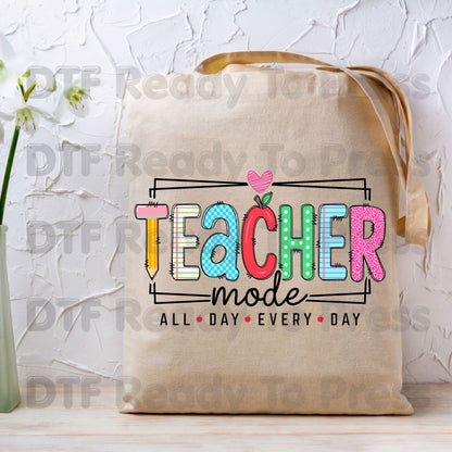 Teacher Mode All Day Every Day DTF Transfers, Pencil Apple Back to School