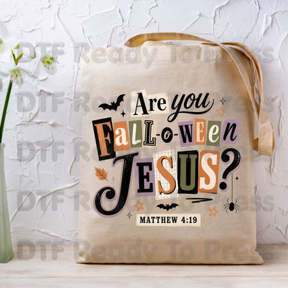 Are You Falloween Jesus DTF Transfers, Matthew 4:19 Christian Halloween Ransom Note Ready to Press