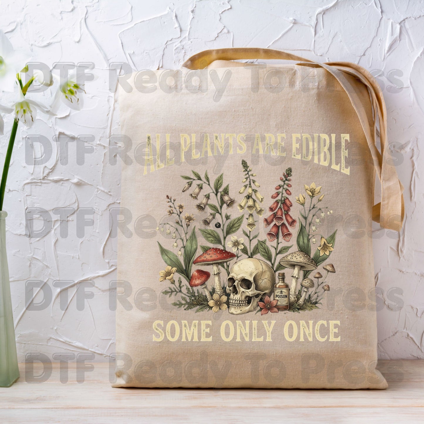 All Plants Are Edible DTF Transfers, Skull Wildflowers Mushrooms Sarcastic Botanical Ready to Press