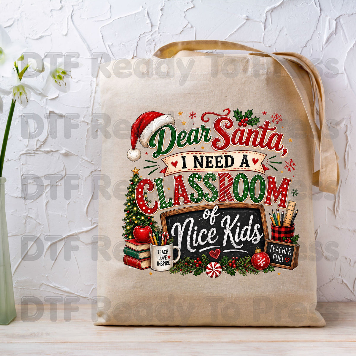 Dear Santa Classroom of Nice Kids DTF Transfers, Funny Teacher School Chalkboard Christmas Ready to Press