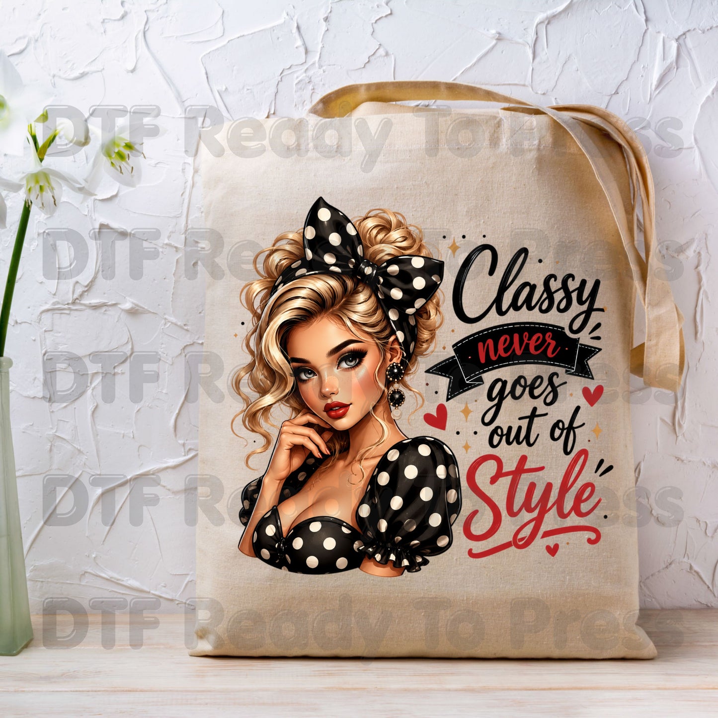 Classy Never Goes Out of Style DTF Transfers, Vintage Pinup Girl Polka Dot Bow Ready to Press