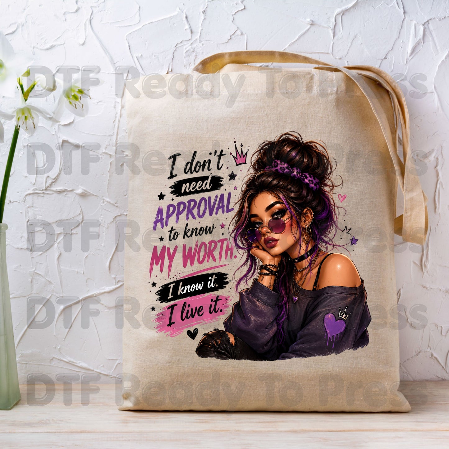 Inspirational I Don't Need Approval DTF Transfers, Know My Worth Girl Messy Bun Sunglasses Women Motivational Ready to Press
