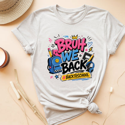 Bruh We Back to School T Shirt Retro Welcome Back to School Kids shirt Youth School Student Funny Gift Tees