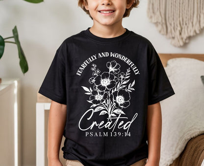 Fearfully And Wonderfully Created T Shirt Psalm 139:14 Christian Floral Tee Faith Shirt Adult Youth Toddler Baby Religious Gift Scripture Tee