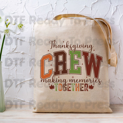 Thanksgiving DTF Transfer, Thanksgiving Crew Making Memories Together Graphic