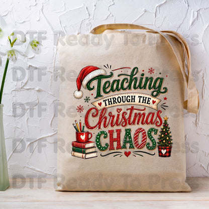 Teaching Through Christmas Chaos DTF Transfers, Funny Teacher Tree Books Holiday Ready to Press