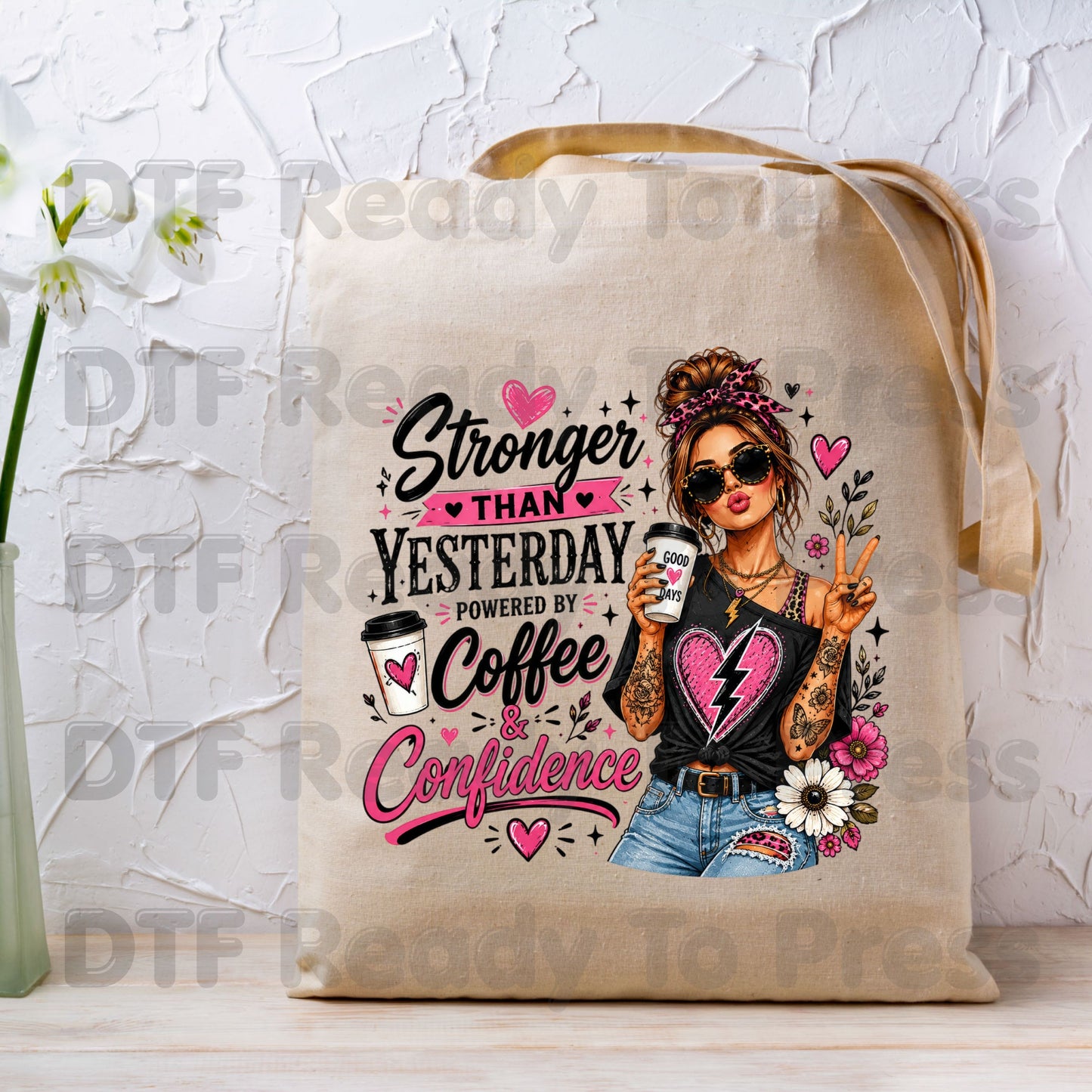 Stronger Than Yesterday DTF Transfers, Messy Bun Coffee Girl Pink Hearts Ready to Press