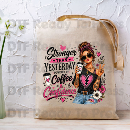 Stronger Than Yesterday DTF Transfers, Messy Bun Coffee Girl Pink Hearts Ready to Press