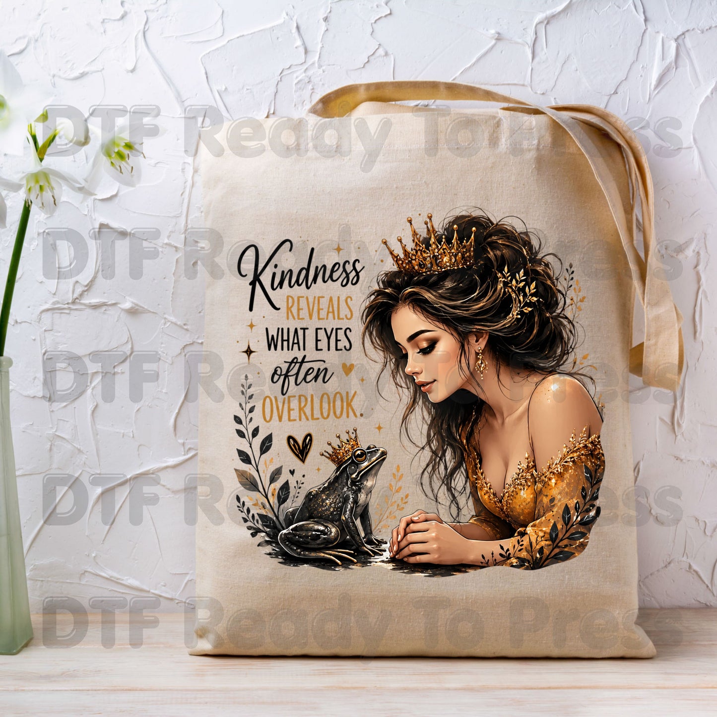 Inspirational Princess Frog DTF Transfers, Kindness Reveals Crown Gold Dress Women Quote Ready to Press