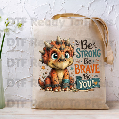 Be Strong Be Brave Be You Dinosaur DTF Transfers, Cute Triceratops Stars Kids Ready to Press