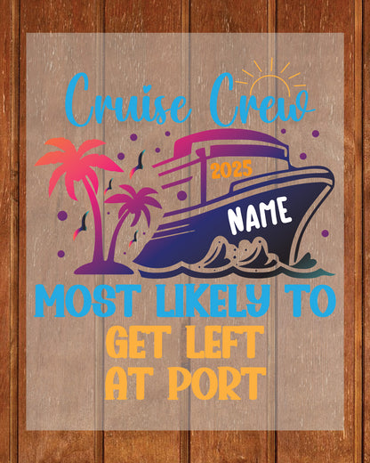 Most Likely to Custom Cruise Crew 40 Slogan DTF Transfer