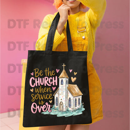 Be the Church When Service Is Over DTF Transfers, Christian Steeple Hearts Faith Ready to Press