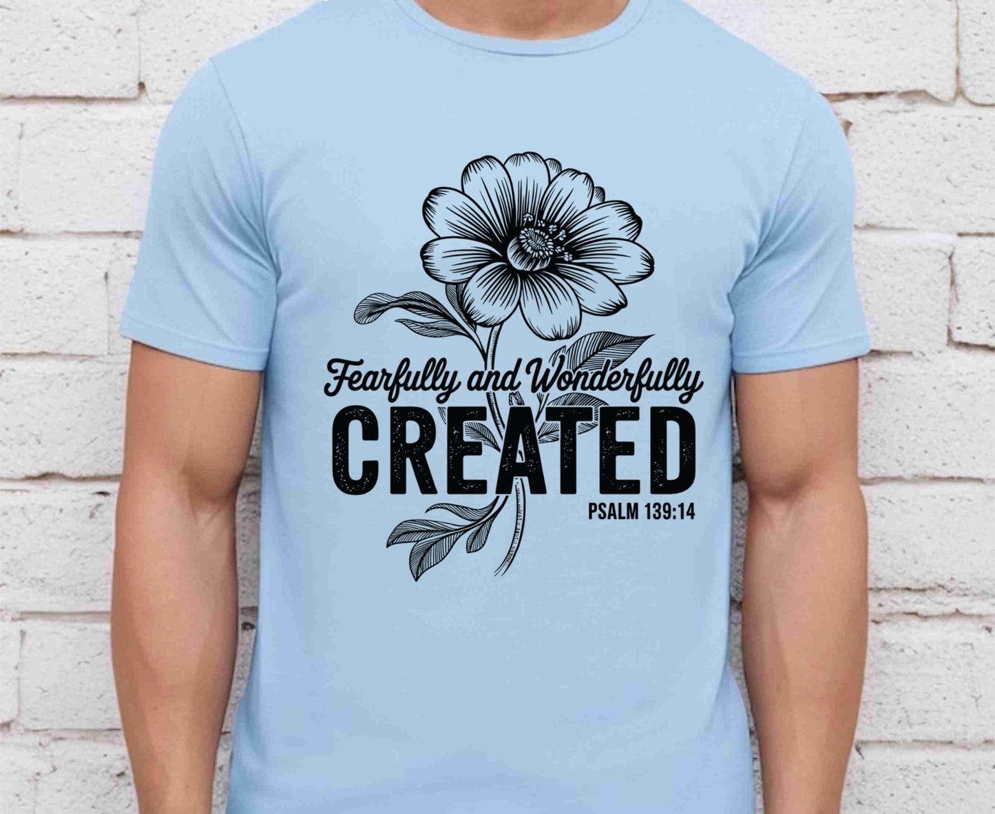 Fearfully Wonderfully Created T Shirt Psalm 139:14 Christian Floral Tee Faith Shirt Adult Youth Toddler Baby Religious Gift Bible Verse Tee