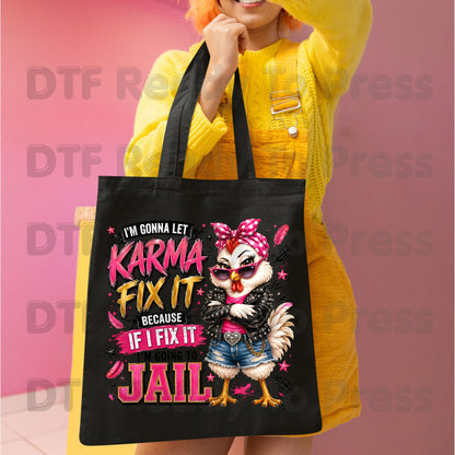 Let Karma Fix It DTF Transfers, Sarcastic Chicken Pink Bandana Karma Quote Ready to Press