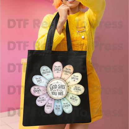 God Says You Are Flower DTF Transfers, Christian Faith Affirmation Petals Religious Quote Ready to Press