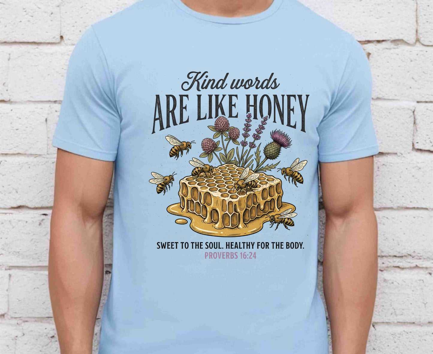 Kind Words Are Like Honey T Shirt Proverbs 16:24 Tee Christian Bee Honeycomb Shirt Religious Faith Gift Adult Youth Toddler Baby Apparel