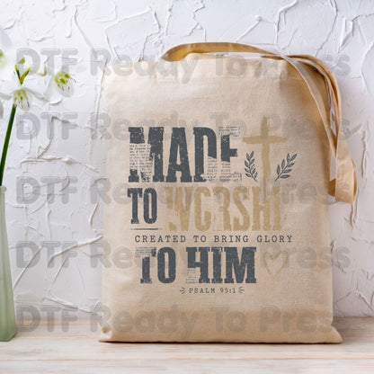 Made to Worship Created to Bring Glory to Him DTF Transfer