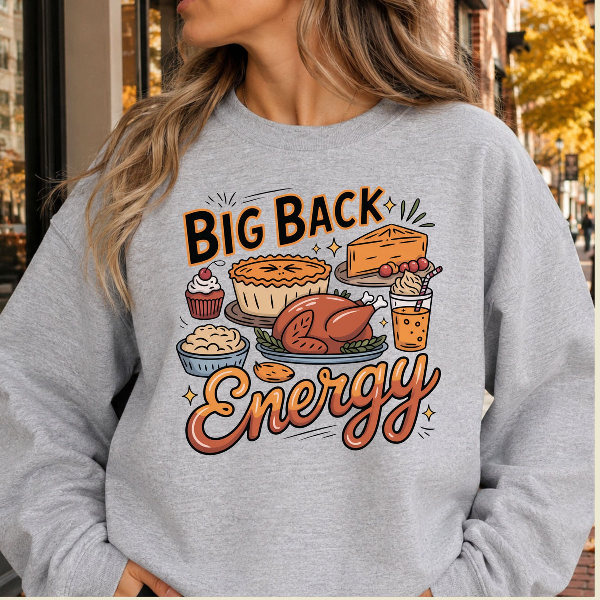 Big Back Energy Thanksgiving T-Shirt, Funny Roasted Turkey Tee, Holiday Feast Sweatshirt