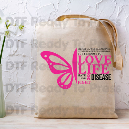 Breast Cancer Love Life Hate Disease Fight DTF Transfer Ready to Press Heat Transfer Pink Butterfly Tee