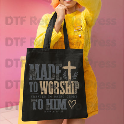 Made to Worship Created to Bring Glory to Him DTF Transfer