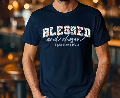 Blessed And Chosen T Shirt Ephesians 1:3-4 Christian Tee Floral Faith Shirt Adult Youth Toddler Baby Religious Gift Aesthetic Scripture Tee
